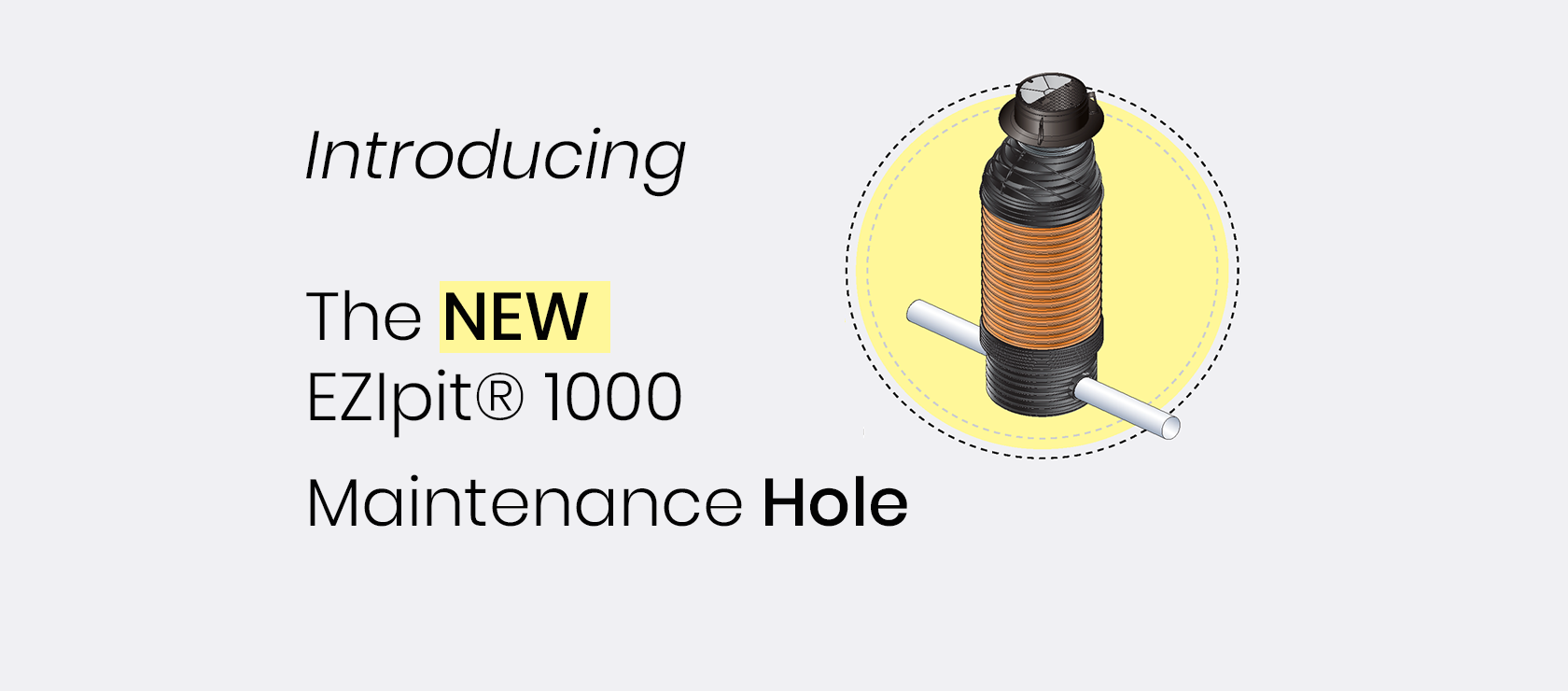 EZIpit® 1000 Maintenance Hole (MH) Successfully Appraised by WSAA