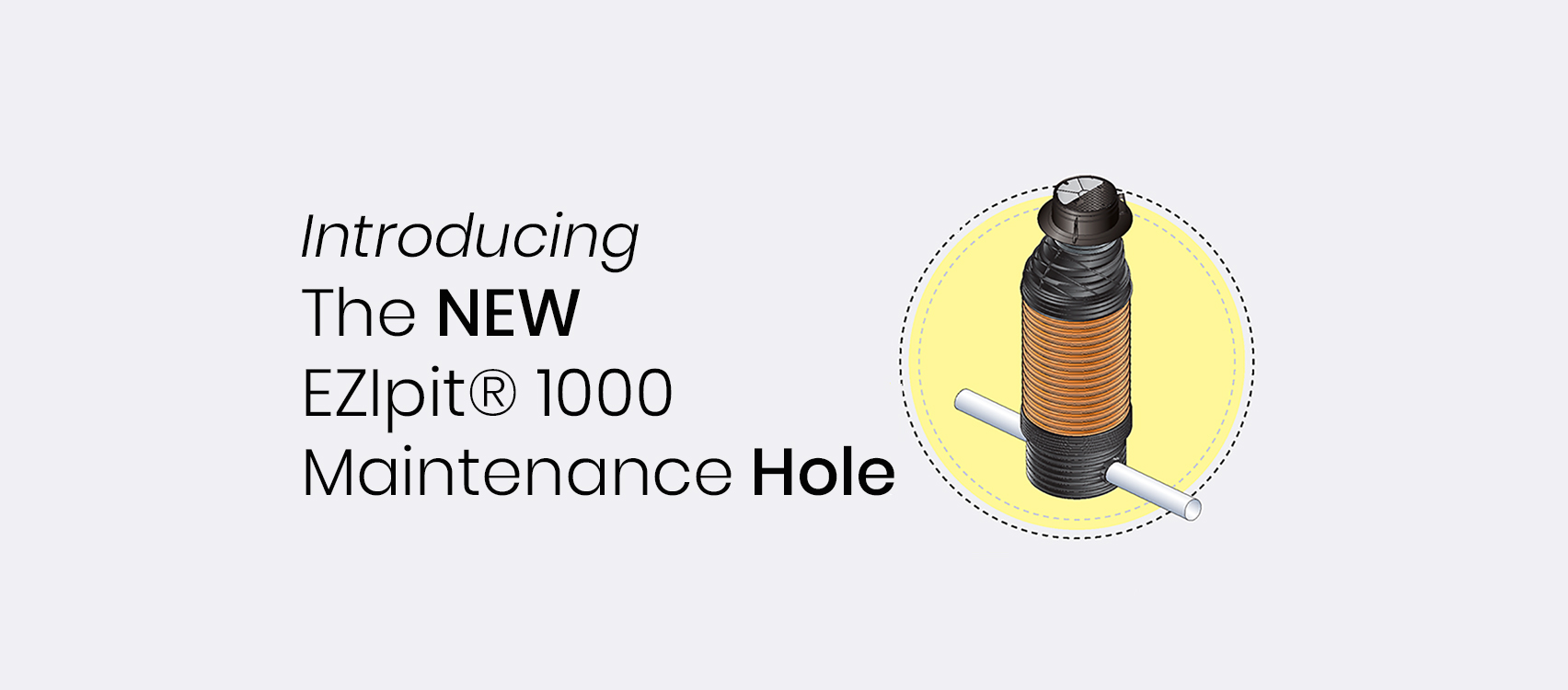 EZIpit® 1000 Maintenance Hole (MH) Successfully Appraised by WSAA